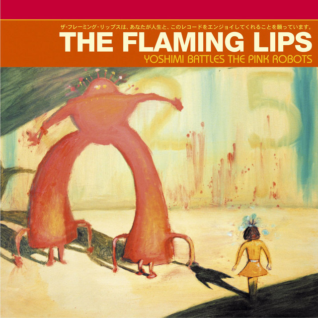 Yoshimi Battles the Pink Robots – Flaming&nbsp;Lips